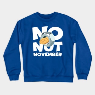 No Nut November Crewneck Sweatshirt